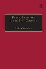 Public Libraries in the 21st Century: Defining Services and Debating the Future