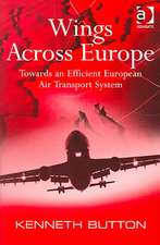 Wings Across Europe: Towards an Efficient European Air Transport System