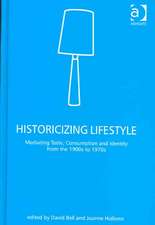 Historicizing Lifestyle: Mediating Taste, Consumption and Identity from the 1900s to 1970s