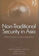 Non-Traditional Security in Asia: Dilemmas in Securitization