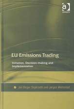 EU Emissions Trading: Initiation, Decision-making and Implementation