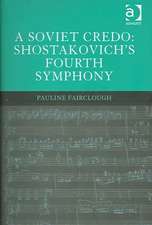 A Soviet Credo: Shostakovich's Fourth Symphony