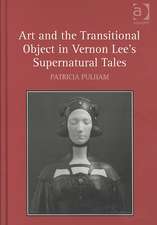 Art and the Transitional Object in Vernon Lee's Supernatural Tales