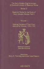 Making Gardens of Their Own: Advice for Women, 1550-1750: Essential Works for the Study of Early Modern Women: Series III, Part Three, Volume 1