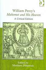 William Percy's Mahomet and His Heaven: A Critical Edition