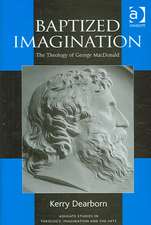 Baptized Imagination: The Theology of George MacDonald