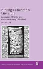 Kipling's Children's Literature: Language, Identity, and Constructions of Childhood