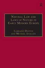 Natural Law and Laws of Nature in Early Modern Europe: Jurisprudence, Theology, Moral and Natural Philosophy