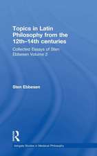 Topics in Latin Philosophy from the 12th–14th centuries: Collected Essays of Sten Ebbesen Volume 2