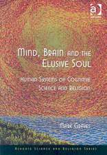 Mind, Brain and the Elusive Soul: Human Systems of Cognitive Science and Religion