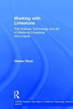 Working with Limestone: The Science, Technology and Art of Medieval Limestone Monuments