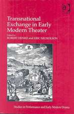 Transnational Exchange in Early Modern Theater