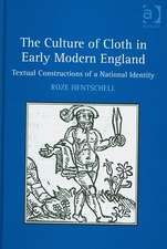 The Culture of Cloth in Early Modern England: Textual Constructions of a National Identity