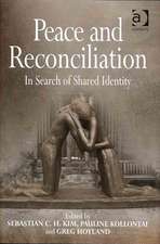 Peace and Reconciliation: In Search of Shared Identity