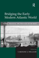 Bridging the Early Modern Atlantic World