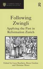 Following Zwingli: Applying the Past in Reformation Zurich