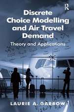 Discrete Choice Modelling and Air Travel Demand: Theory and Applications