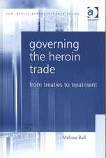 Governing the Heroin Trade: From Treaties to Treatment