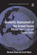 Domestic Deployment of the Armed Forces: Military Powers, Law and Human Rights