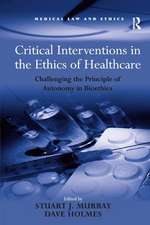 Critical Interventions in the Ethics of Healthcare