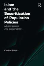 Islam and the Securitisation of Population Policies