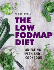 The Low-Fodmap Diet: Expert Dietary Advice with Help on Understanding Fodmap Foods and How They Affect Your Gut