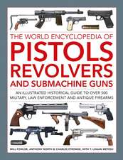 Pistols, Revolvers and Submachine Guns, The World Encyclopedia of