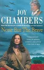 Chambers, J: None but the Brave