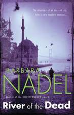 Nadel, B: River of The Dead (Inspector Ikmen Mystery 11)