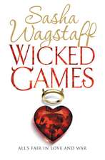 Wicked Games: A racy, romantic romp you won't want to put down
