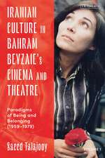 Iranian Culture in Bahram Beyzaie’s Cinema and Theatre: Paradigms of Being and Belonging (1959-1979)