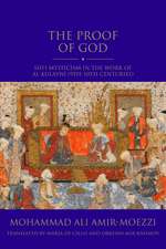 The Proof of God: Shi'i Mysticism in the Work of al-Kulayni (9th-10th centuries)