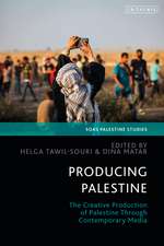 Producing Palestine: The Creative Production of Palestine Through Contemporary Media