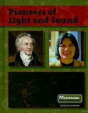 Pioneers of Light and Sound