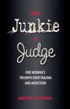 From Junkie to Judge 