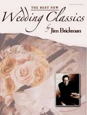 The Jim Brickman -- The Best New Wedding Classics