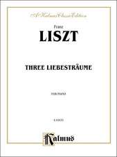 Liszt: Three Liebestraume for Piano