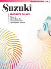 Suzuki Recorder School (Soprano Recorder), Vol 2: Acc.