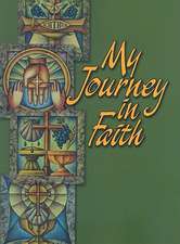 My Journey in Faith: Student Response Book