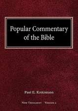 Popular Commentary of the Bible New Testament Volume 2