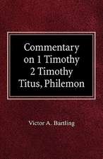 Commentary on 1 Timothy, 2 Timothy, Titus, Philemon