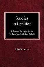 Studies in Creation a General Introduction to the Creation/Evolution Debate