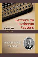 Letters to Lutheran Pastors Vol 3