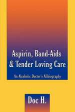 Aspirin, Band-Aids & Tender Loving Care