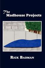 The Madhouse Projects