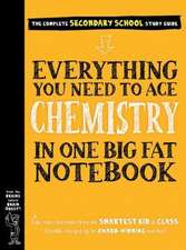 Everything You Need to Ace Chemistry in One Big Fat Notebook