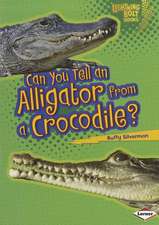 Can You Tell an Alligator from a Crocodile?