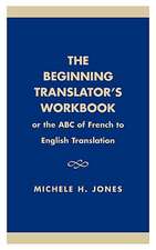 The Beginning Translator's Workbook