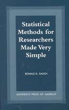 Statistical Methods for Researchers Made Very Simple