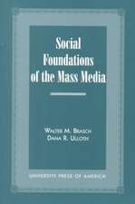 Social Foundations of the Mass Media